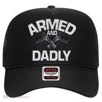 Armed And Dadly Funny Deadly Father Gift For Fathers Day Hat thumb 0