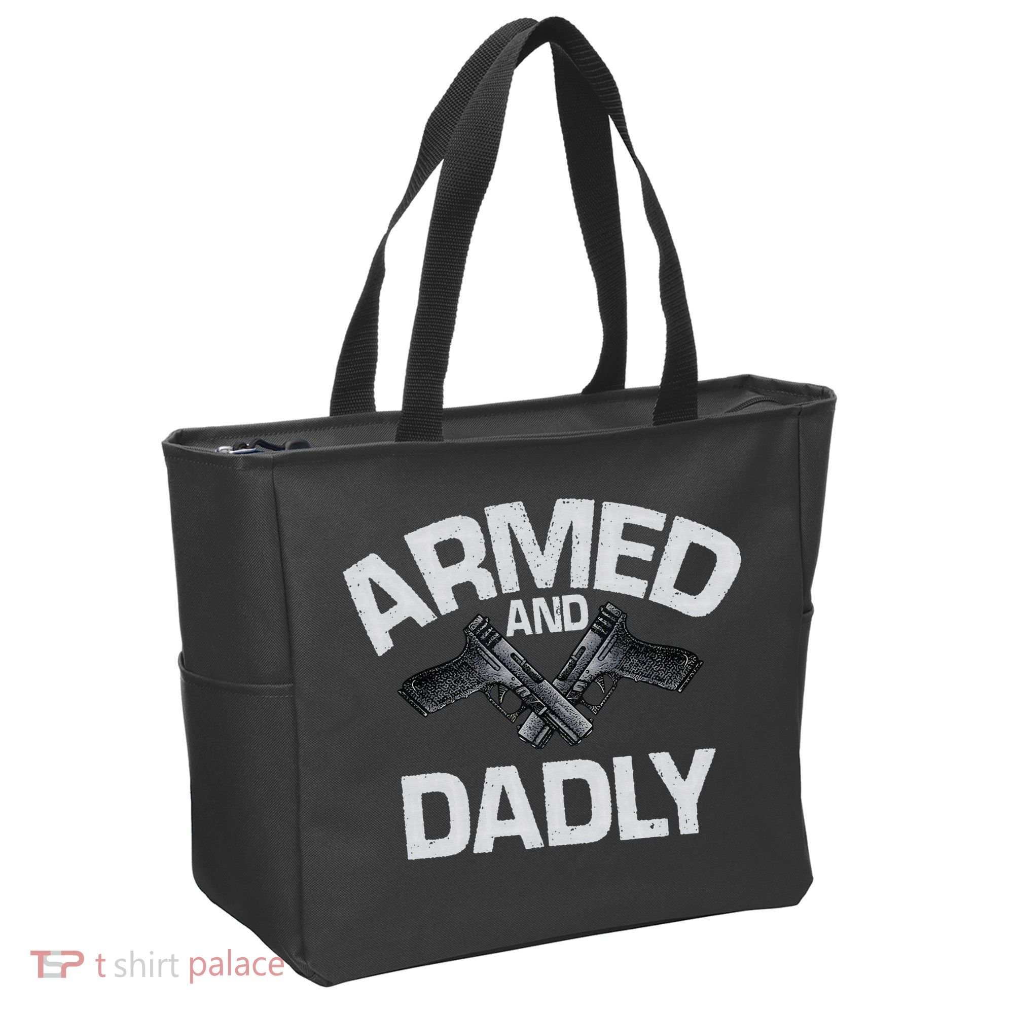 Armed And Dadly Funny Deadly Father Gift For Fathers Day Tote Bag