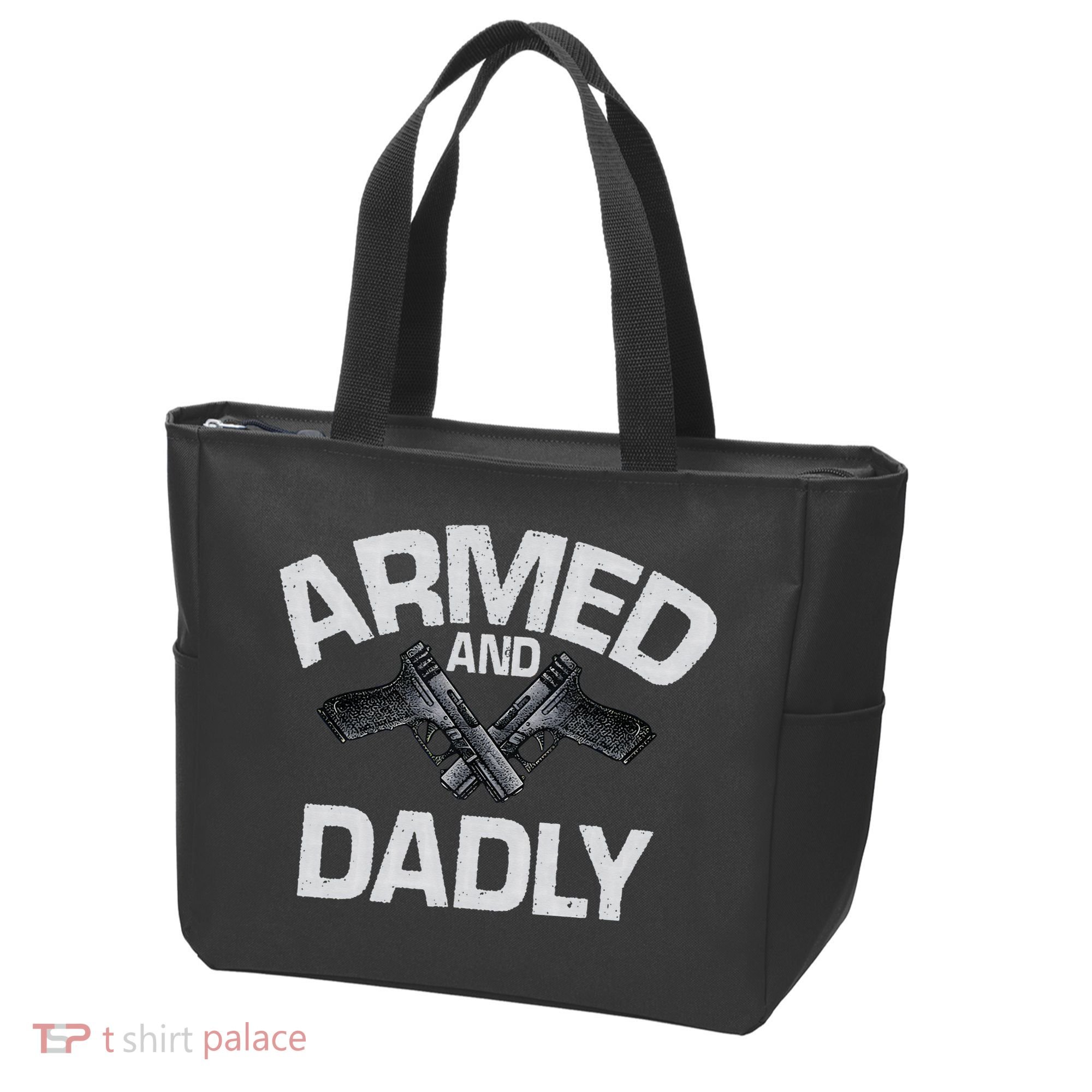 Armed And Dadly Funny Deadly Father Gift For Fathers Day Tote Bag