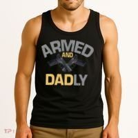 Armed And Dadly Funny Deadly Father Gift For Fathers Day Tank Top thumb 3
