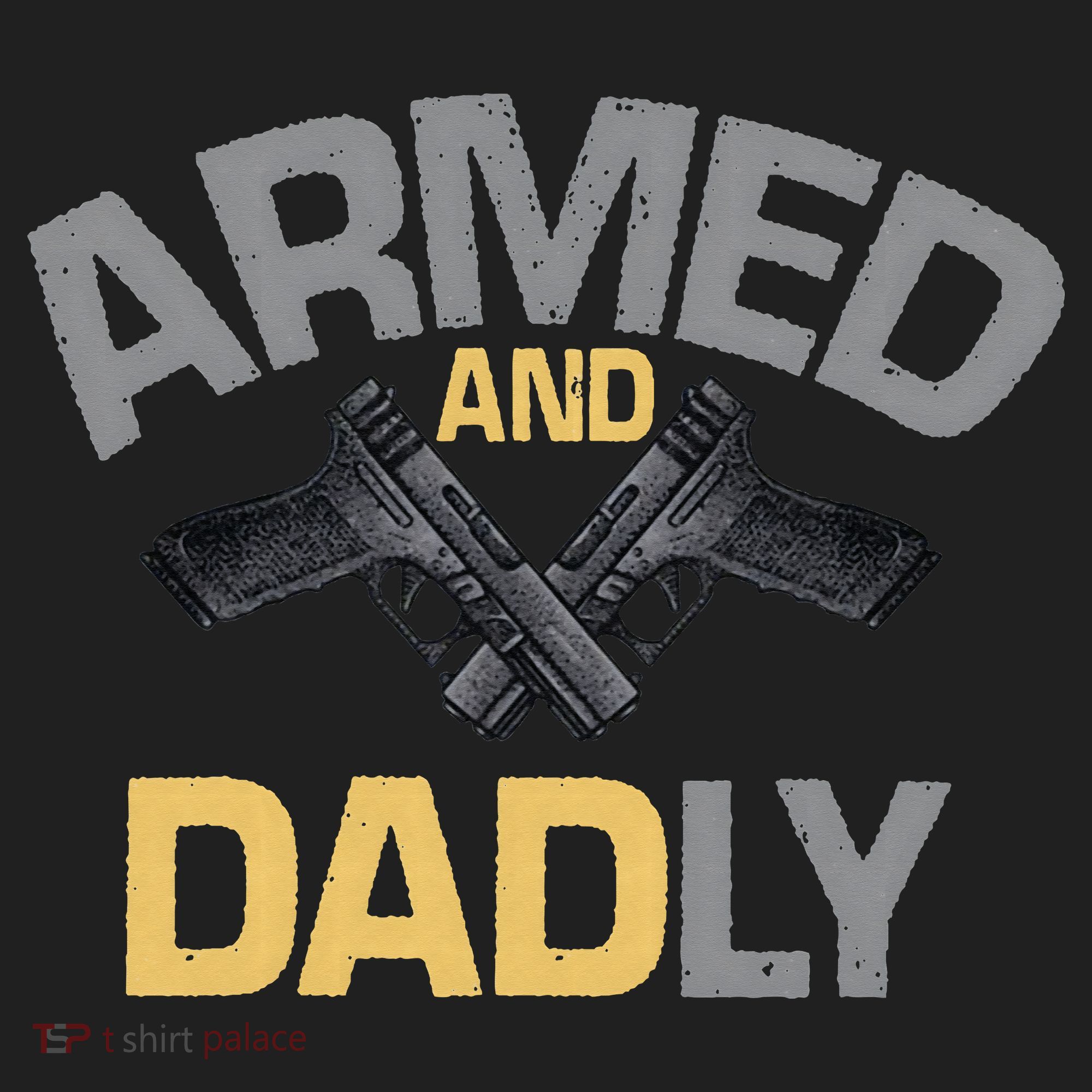 Armed And Dadly Funny Deadly Father Gift For Fathers Day Golf Towel