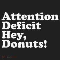 Adhd Attention Deficit Hey Donuts! Lt Women's Sweatshirt thumb 2