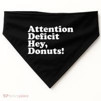 Adhd Attention Deficit Hey Donuts! Lt USA-Made Doggie Bandana thumb 0