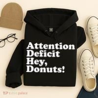 Adhd Attention Deficit Hey Donuts! Lt Hoodie thumb 4