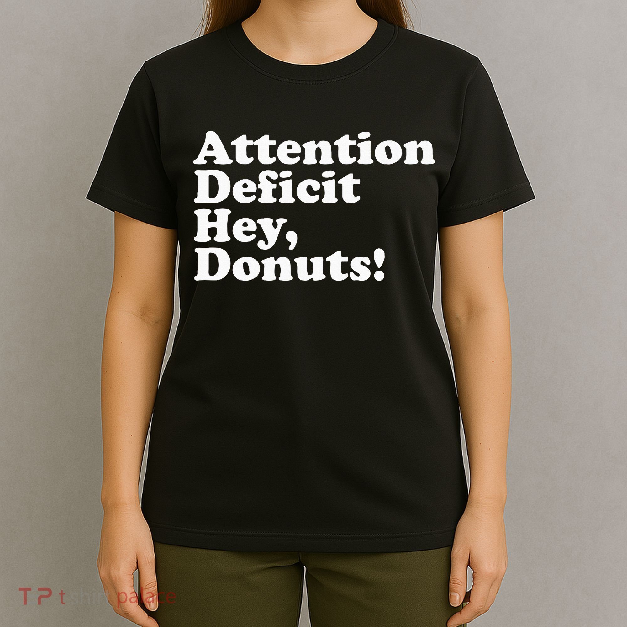 Adhd Attention Deficit Hey Donuts! Lt T-Shirt