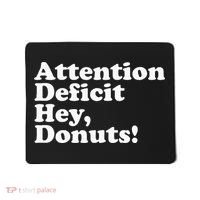 Adhd Attention Deficit Hey Donuts! Lt Mousepad thumb 0