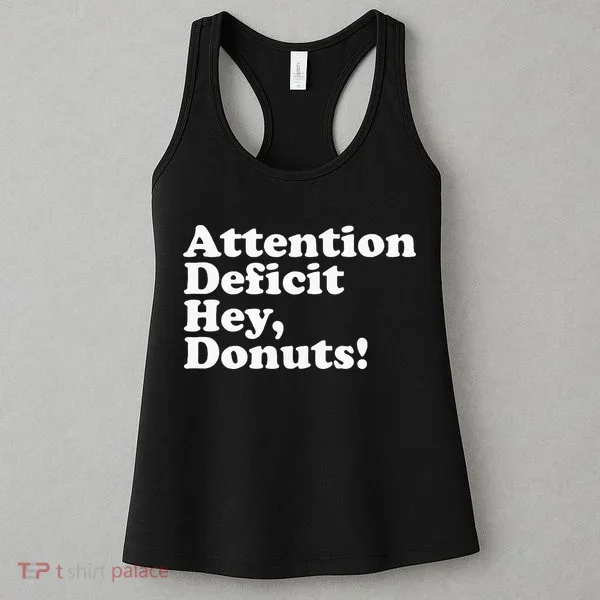 Adhd Attention Deficit Hey Donuts! Lt Women's Tank Top