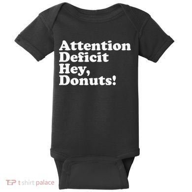 Adhd Attention Deficit Hey Donuts! Lt Baby Bodysuit