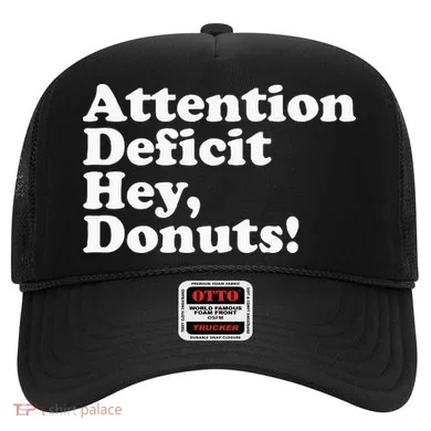 Adhd Attention Deficit Hey Donuts! Lt Hat