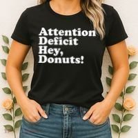 Adhd Attention Deficit Hey Donuts! Lt Women's T-Shirt thumb 2