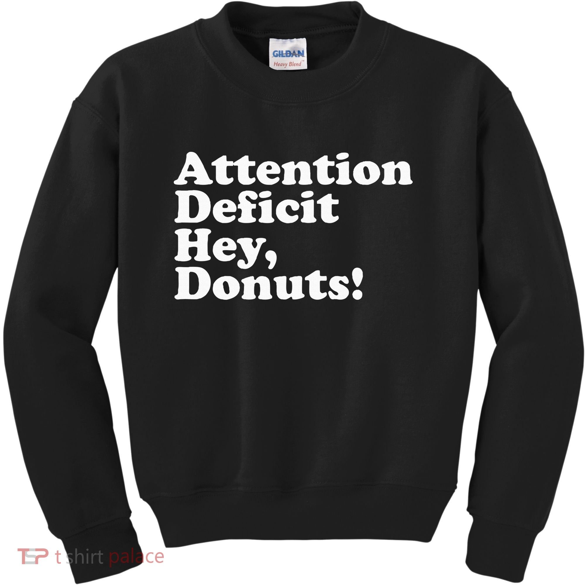 Adhd Attention Deficit Hey Donuts! Lt Kids Sweatshirt