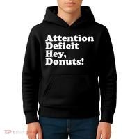 Adhd Attention Deficit Hey Donuts! Lt Kids Hoodie thumb 4