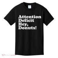 Adhd Attention Deficit Hey Donuts! Lt Kids T-Shirt thumb 0