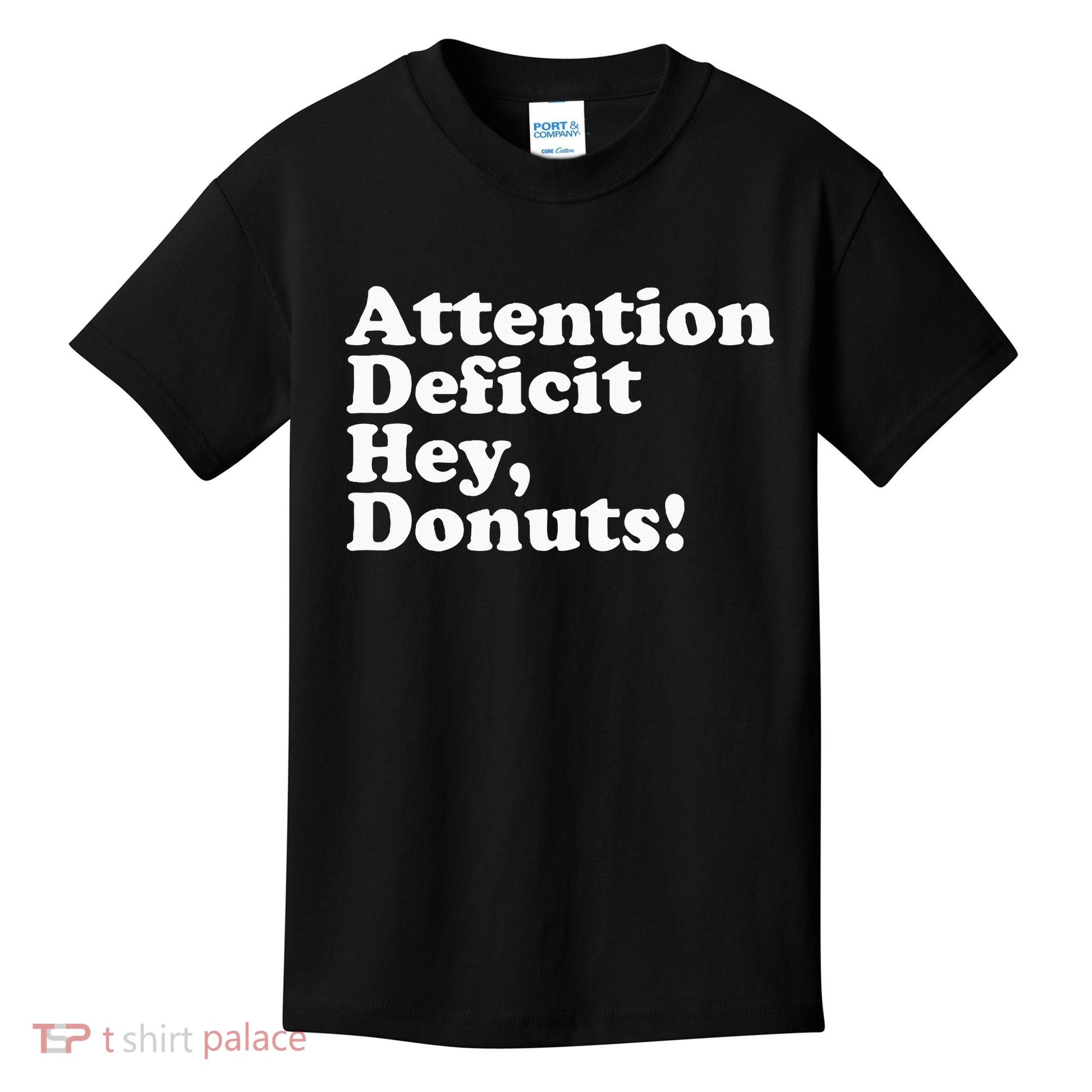 Adhd Attention Deficit Hey Donuts! Lt Kids T-Shirt