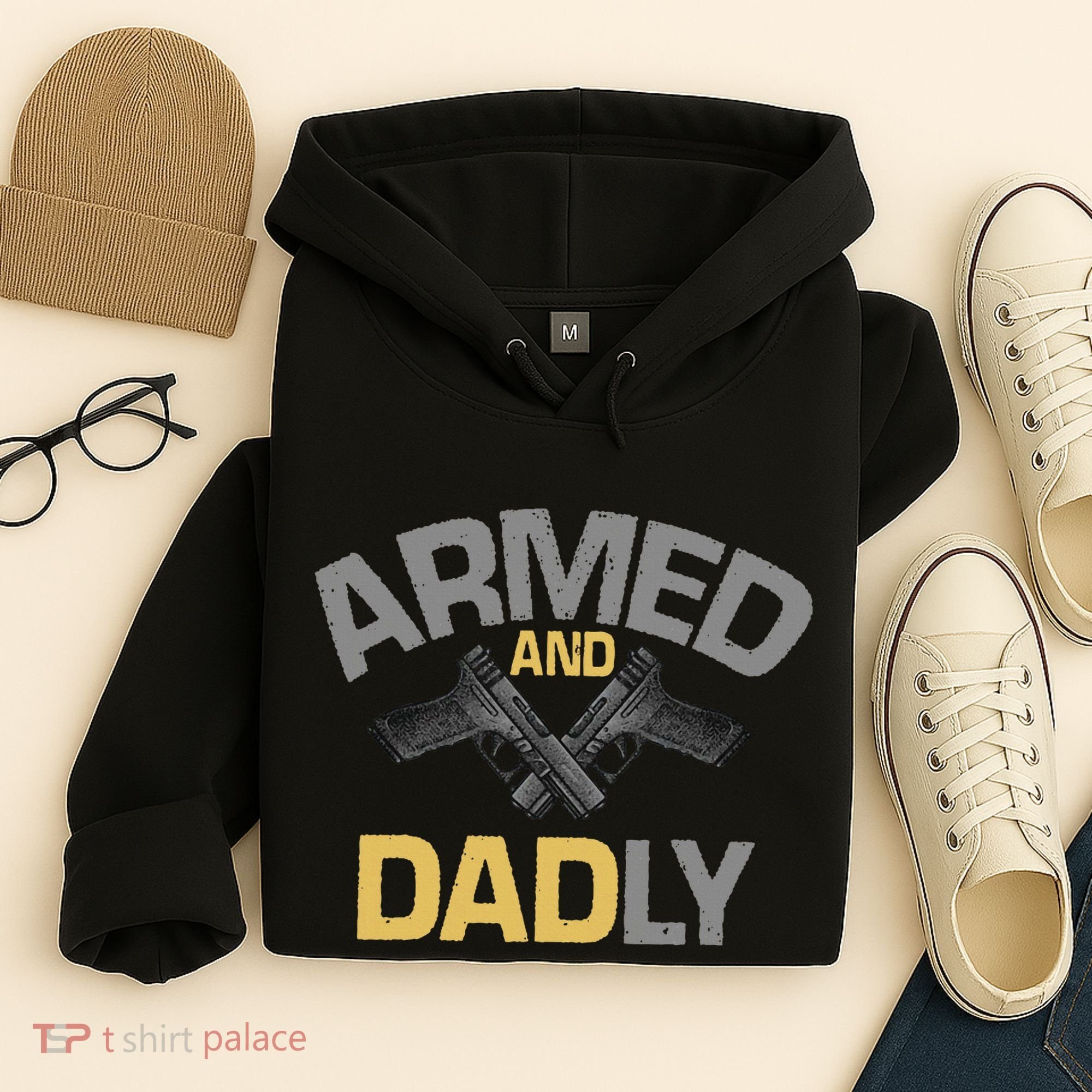 Armed And Dadly Deadly Father For Fathers Day Hoodie