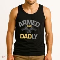 Armed And Dadly Deadly Father For Fathers Day Tank Top thumb 3