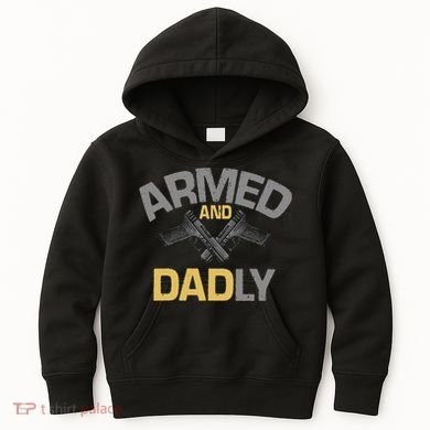 Armed And Dadly Deadly Father For Fathers Day Kids Hoodie