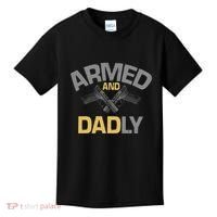 Armed And Dadly Deadly Father For Fathers Day Kids T-Shirt thumb 0