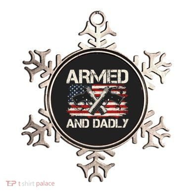 Armed And Dadly Armed And Deadly Daddy Dad Distressed USA American Flag Ornament
