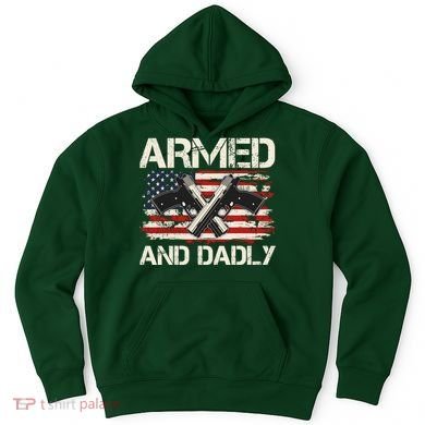 Armed And Dadly Armed And Deadly Daddy Dad Distressed USA American Flag Hoodie