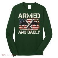 Armed And Dadly Armed And Deadly Daddy Dad Distressed USA American Flag Long Sleeve Shirt thumb 0