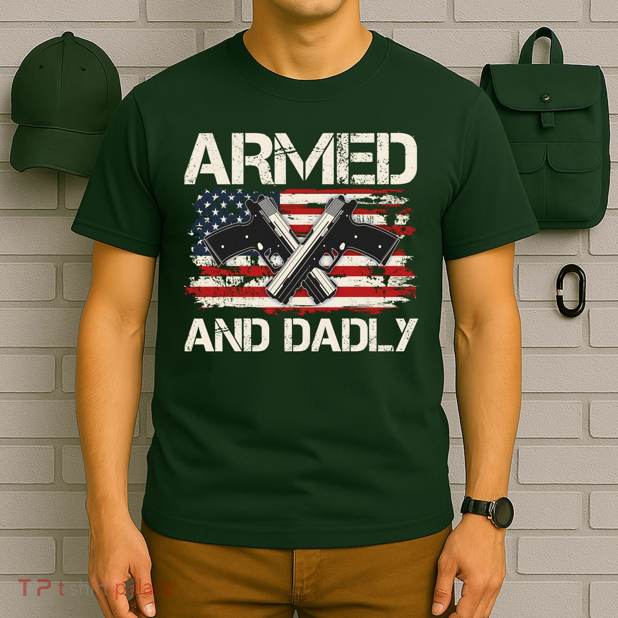 Armed And Dadly Armed And Deadly Daddy Dad Distressed USA American Flag T-Shirt
