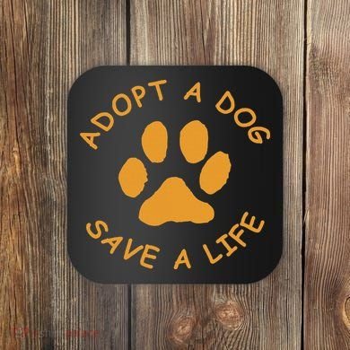 Adopt A Dog Save A Life Rescue Dog Coaster
