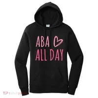Aba All Day Autism Psychology Behavior Analyst Gift Women's Hoodie thumb 0