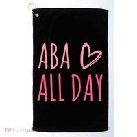 Aba All Day Autism Psychology Behavior Analyst Gift Golf Towel thumb 0