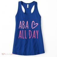 Aba All Day Autism Psychology Behavior Analyst Gift Women's Tank Top thumb 0