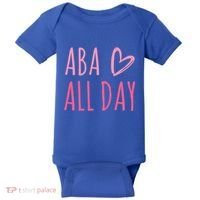 Aba All Day Autism Psychology Behavior Analyst Gift Baby Bodysuit thumb 0