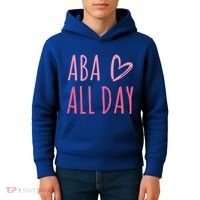 Aba All Day Autism Psychology Behavior Analyst Gift Kids Hoodie thumb 4