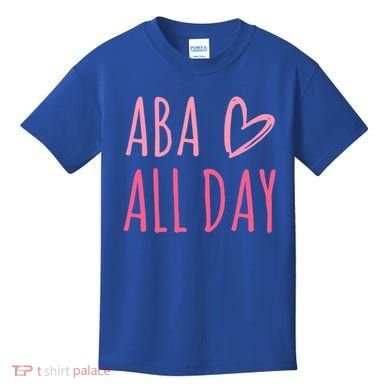 Aba All Day Autism Psychology Behavior Analyst Gift Kids T-Shirt
