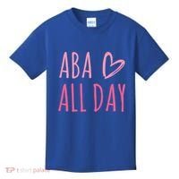 Aba All Day Autism Psychology Behavior Analyst Gift Kids T-Shirt thumb 0