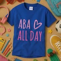 Aba All Day Autism Psychology Behavior Analyst Gift Kids T-Shirt thumb 3