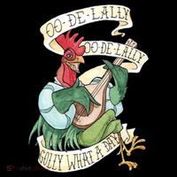 Alan A Dale Rooster Oo De Lally Golly What A Day T-Shirt thumb 7
