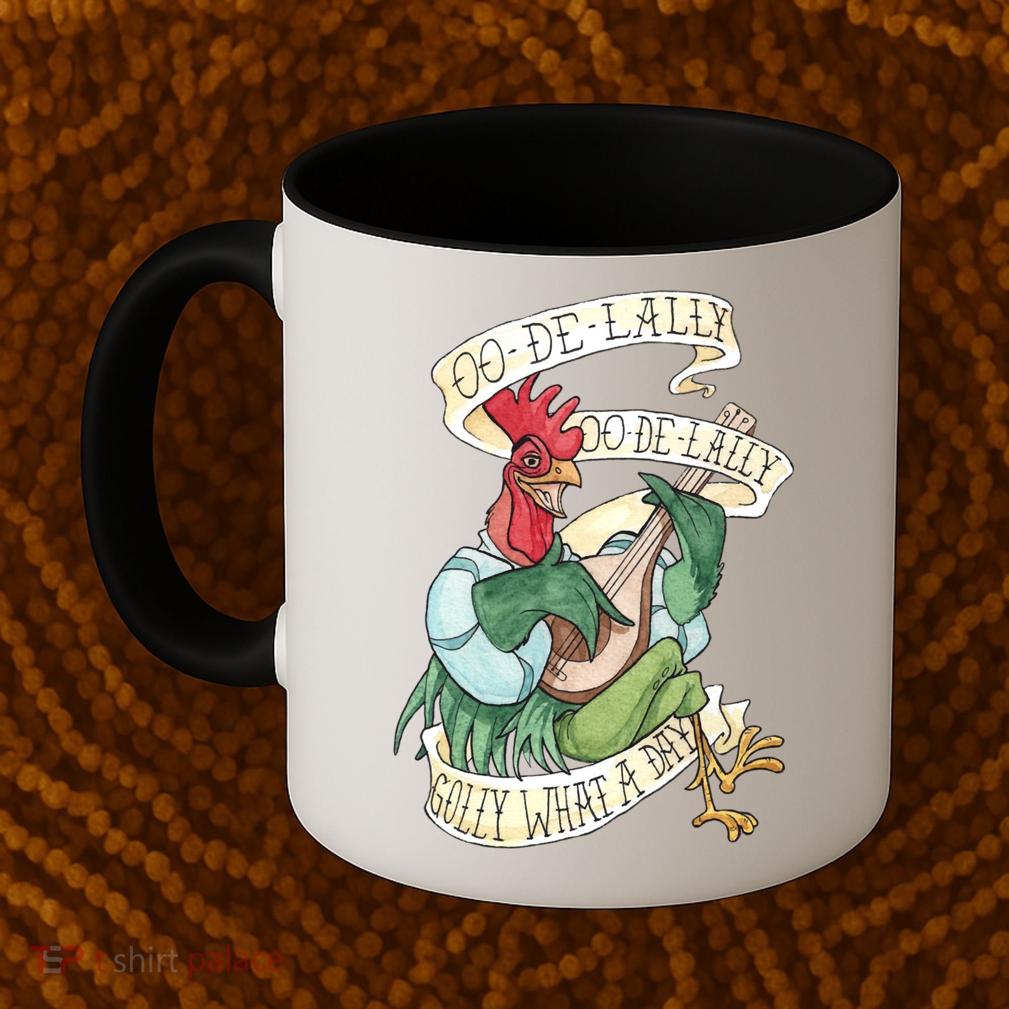 Alan A Dale Rooster Oo De Lally Golly What A Day Coffee Mug