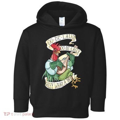 Alan A Dale Rooster Oo De Lally Golly What A Day Toddler Hoodie