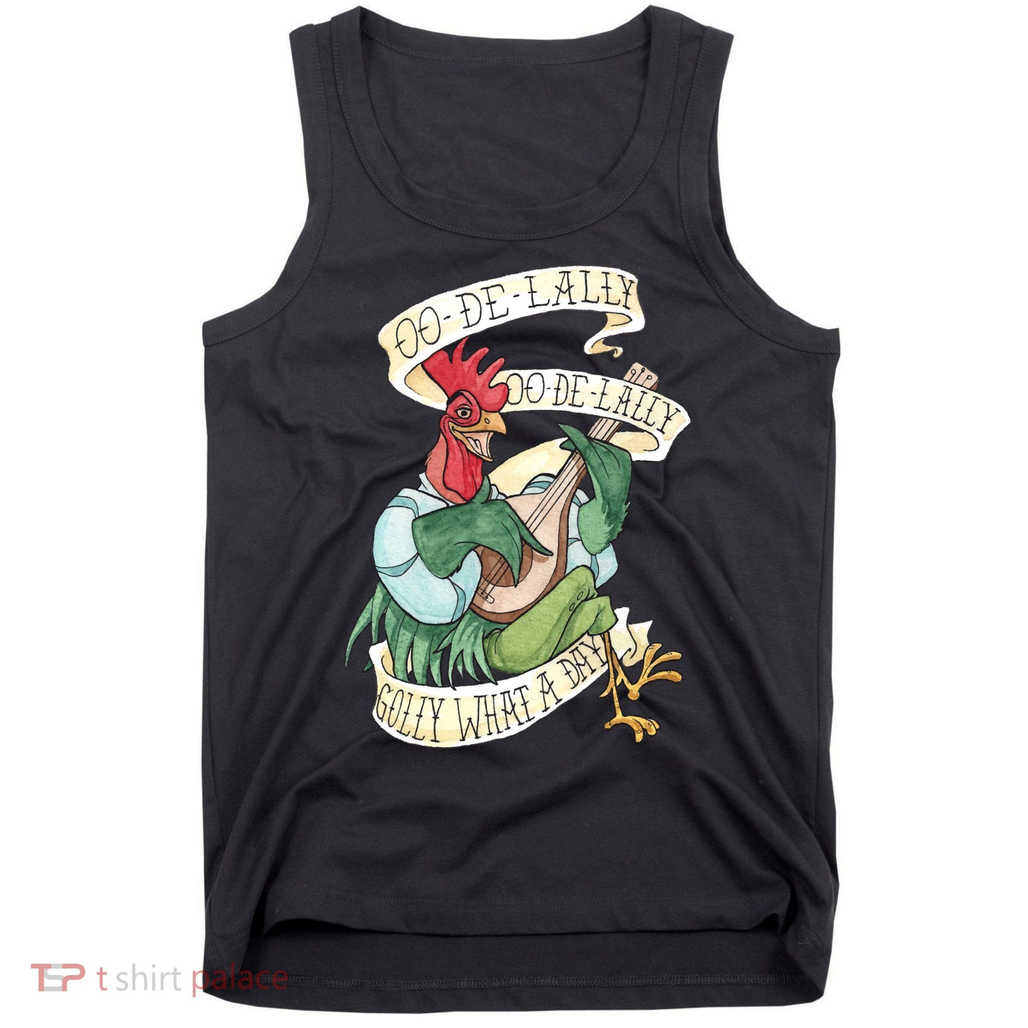 Alan A Dale Rooster Oo De Lally Golly What A Day Tank Top
