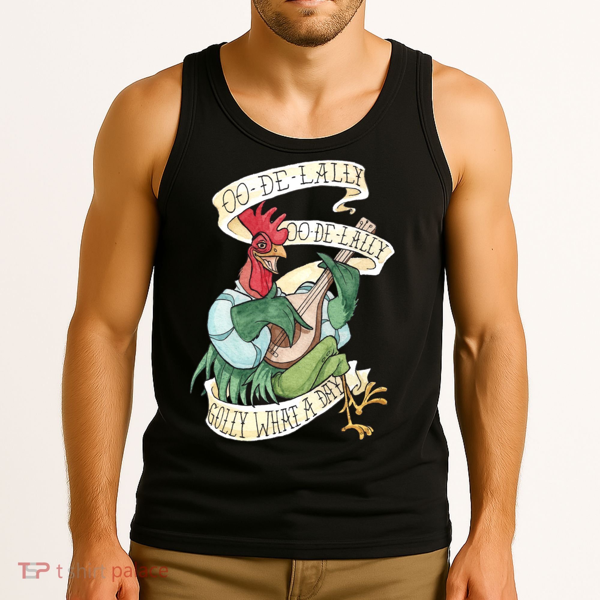 Alan A Dale Rooster Oo De Lally Golly What A Day Tank Top