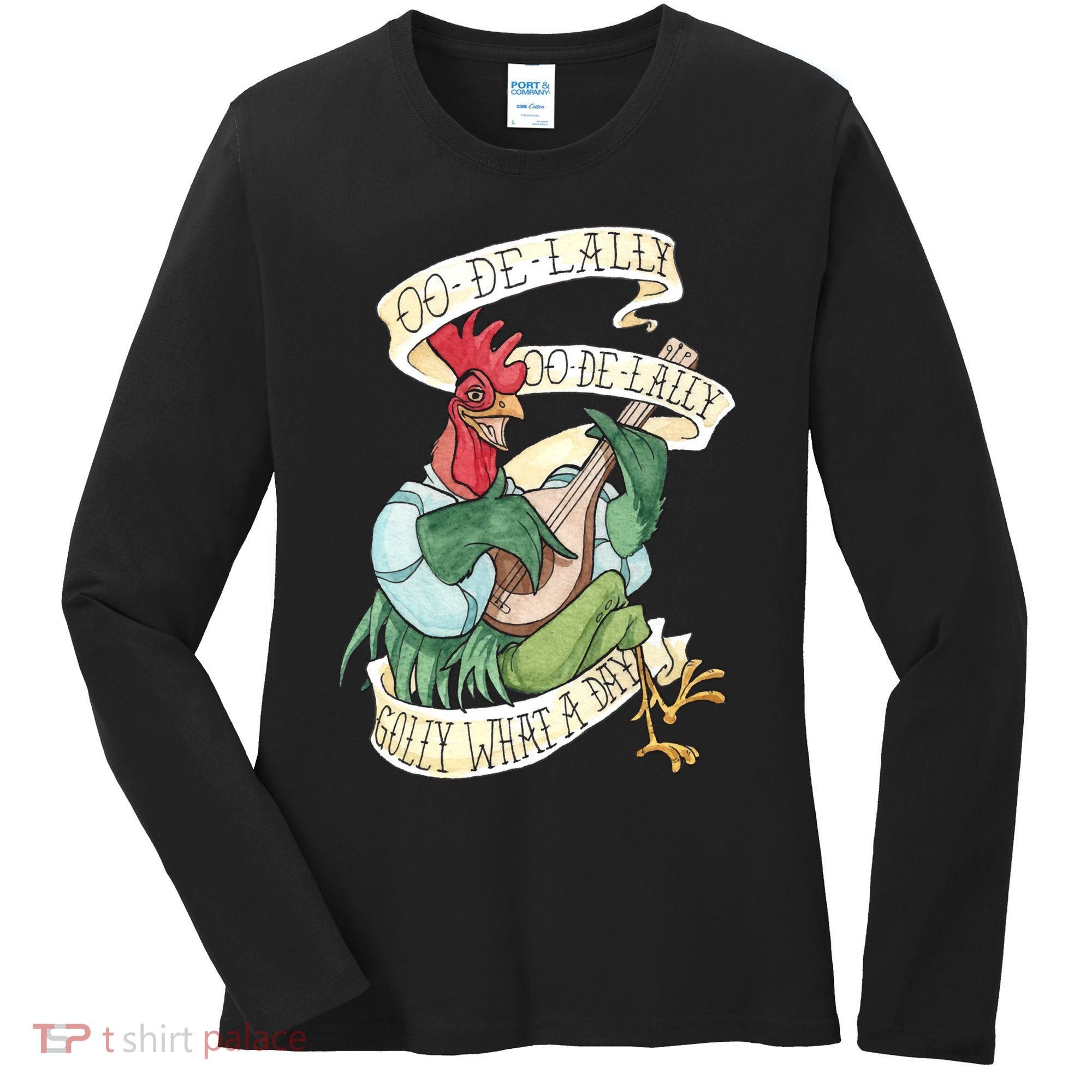 Alan A Dale Rooster Oo De Lally Golly What A Day Women's Long Sleeve Shirt