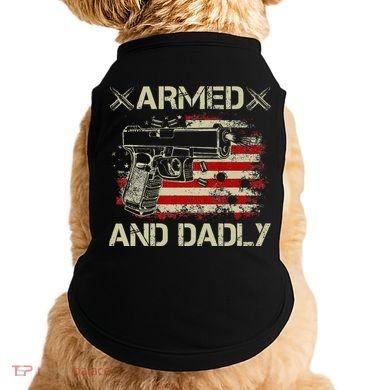 Armed And Dadly Funny Deadly Father Gift For Father's Day Doggie Tank