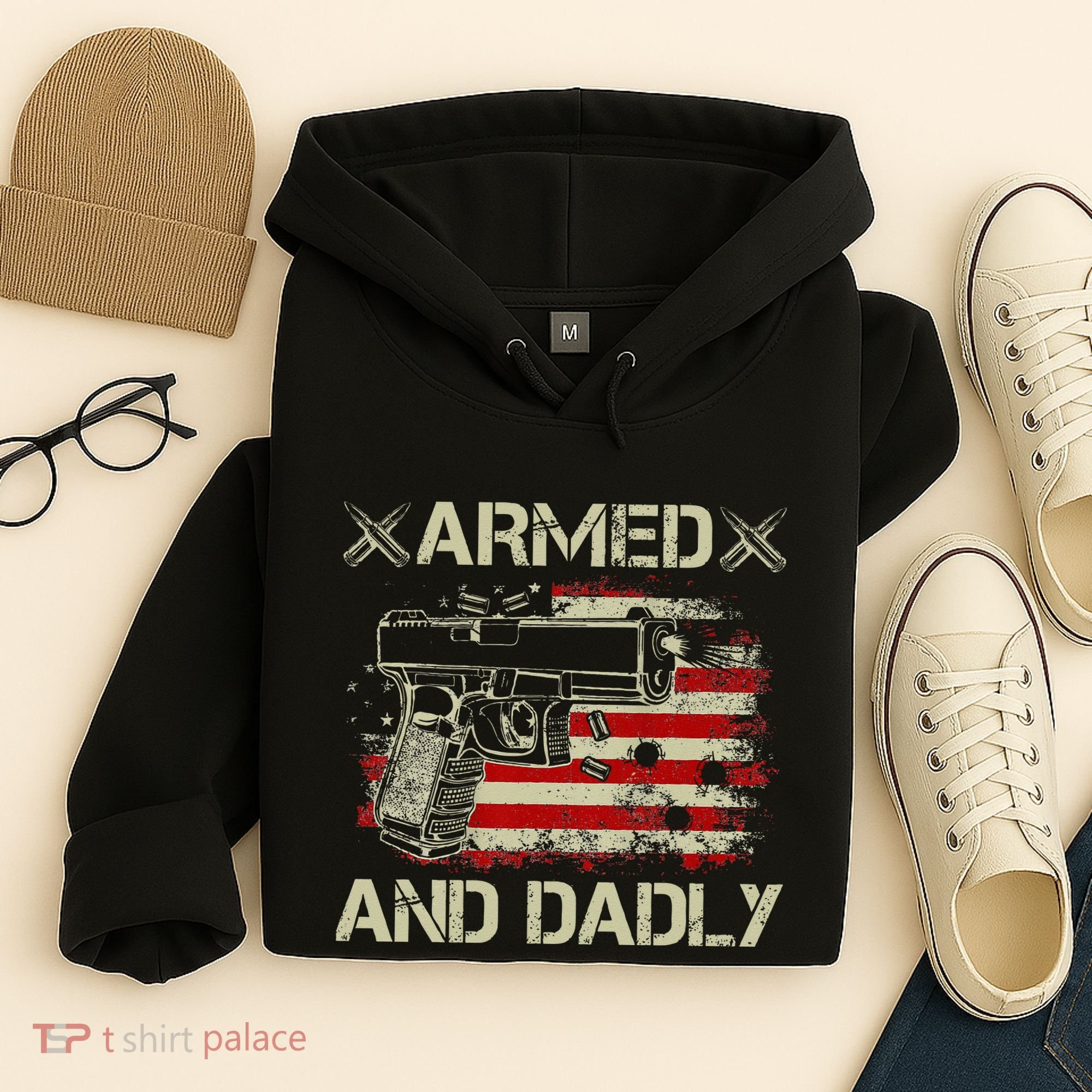 Armed And Dadly Funny Deadly Father Gift For Father's Day Hoodie