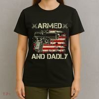 Armed And Dadly Funny Deadly Father Gift For Father's Day T-Shirt thumb 4
