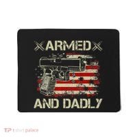 Armed And Dadly Funny Deadly Father Gift For Father's Day Mousepad thumb 0