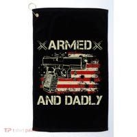 Armed And Dadly Funny Deadly Father Gift For Father's Day Golf Towel thumb 0