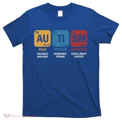Autism Awareness Elets Periodic Table Asd Chemistry Gift T-Shirt