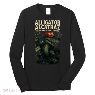 Alligator Alcatraz Escape Warning MAGA Long Sleeve Shirt