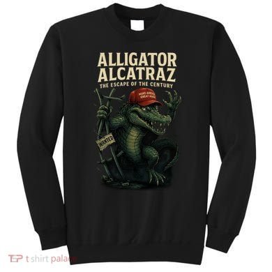 Alligator Alcatraz Escape Warning MAGA Sweatshirt