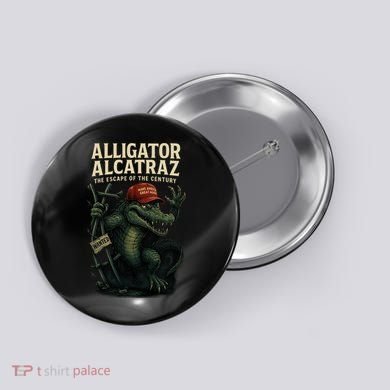 Alligator Alcatraz Escape Warning MAGA Button